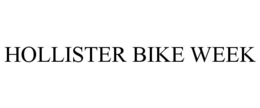 HOLLISTER BIKE WEEK trademark