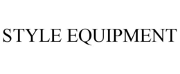 STYLE EQUIPMENT trademark
