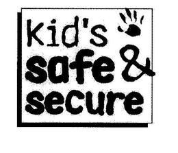 KID'S SAFE & SECURE trademark