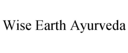 WISE EARTH AYURVEDA trademark
