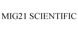 MIG21 SCIENTIFIC trademark