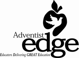ADVENTIST EDGE EDUCATORS DELIVERING GREAT EDUCATION trademark