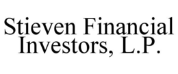 STIEVEN FINANCIAL INVESTORS, L.P. trademark
