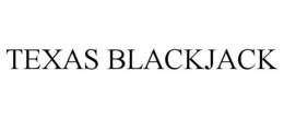 TEXAS BLACKJACK trademark