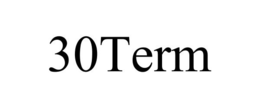 30TERM trademark
