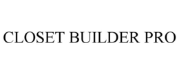 CLOSET BUILDER PRO trademark