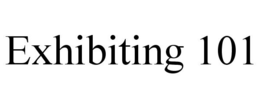 EXHIBITING 101 trademark