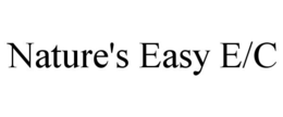NATURE'S EASY E/C trademark