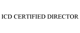 ICD CERTIFIED DIRECTOR trademark