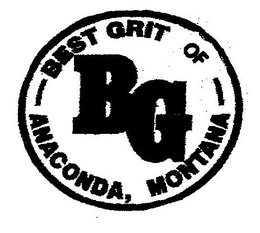 BG BEST GRIT OF ANACONDA, MONTANA trademark