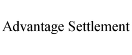 ADVANTAGE SETTLEMENT trademark