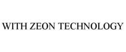 WITH ZEON TECHNOLOGY trademark