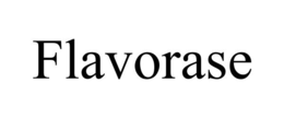 FLAVORASE trademark