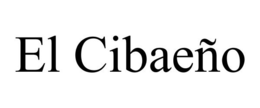 EL CIBAEÑO trademark