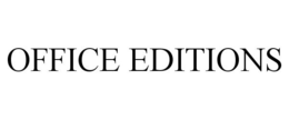 OFFICE EDITIONS trademark