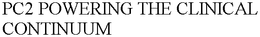 PC2 POWERING THE CLINICAL CONTINUUM trademark