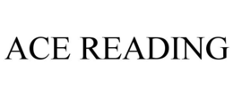 ACE READING trademark