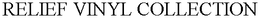 RELIEF VINYL COLLECTION trademark