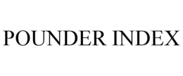 POUNDER INDEX trademark