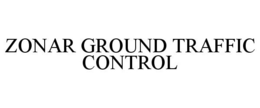 ZONAR GROUND TRAFFIC CONTROL trademark