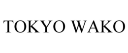 TOKYO WAKO trademark