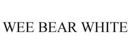 WEE BEAR WHITE trademark