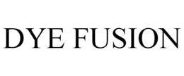 DYE FUSION trademark