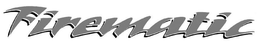 FIREMATIC trademark