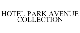 HOTEL PARK AVENUE COLLECTION trademark