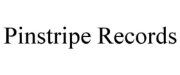 PINSTRIPE RECORDS trademark