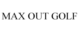 MAX OUT GOLF trademark