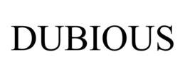 DUBIOUS trademark