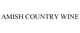 AMISH COUNTRY WINE trademark