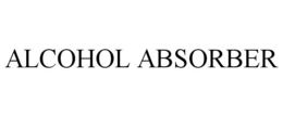ALCOHOL ABSORBER trademark