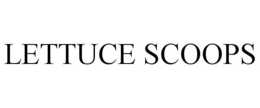 LETTUCE SCOOPS trademark