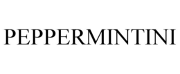 PEPPERMINTINI trademark