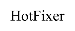 HOTFIXER trademark
