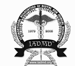 INTERNATIONAL ASSOCIATION OF DENTAL AND MEDICAL DISCIPLINES VALUING KNOWLEDGE . INTEGRITY . COMMODITY 1979 2005 IADMD.ORG WWW.IADMD.ORG trademark