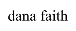 DANA FAITH trademark
