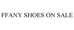 FFANY SHOES ON SALE trademark