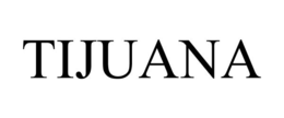 TIJUANA trademark