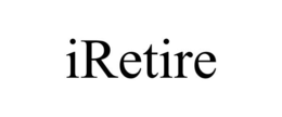 IRETIRE trademark