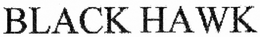 BLACK HAWK trademark
