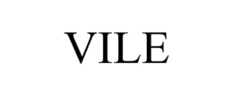 VILE trademark