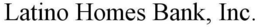 LATINO HOMES BANK, INC. trademark
