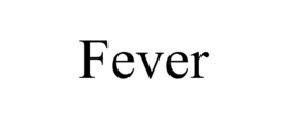 FEVER trademark