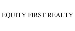 EQUITY FIRST REALTY trademark