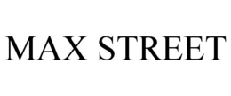 MAX STREET trademark