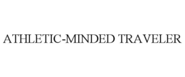 ATHLETIC-MINDED TRAVELER trademark