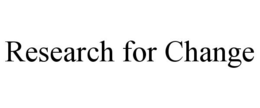RESEARCH FOR CHANGE trademark